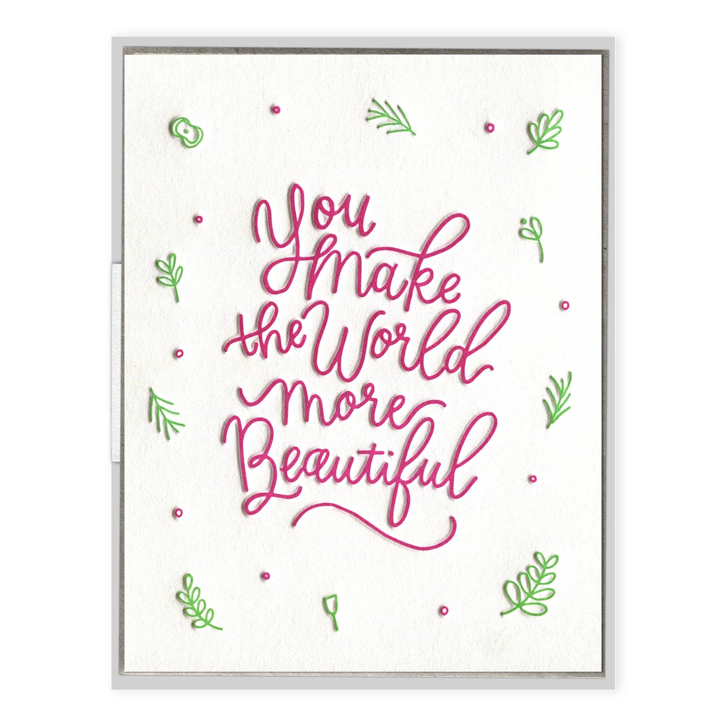 You Make the World Beautiful - Friendship + Hello card