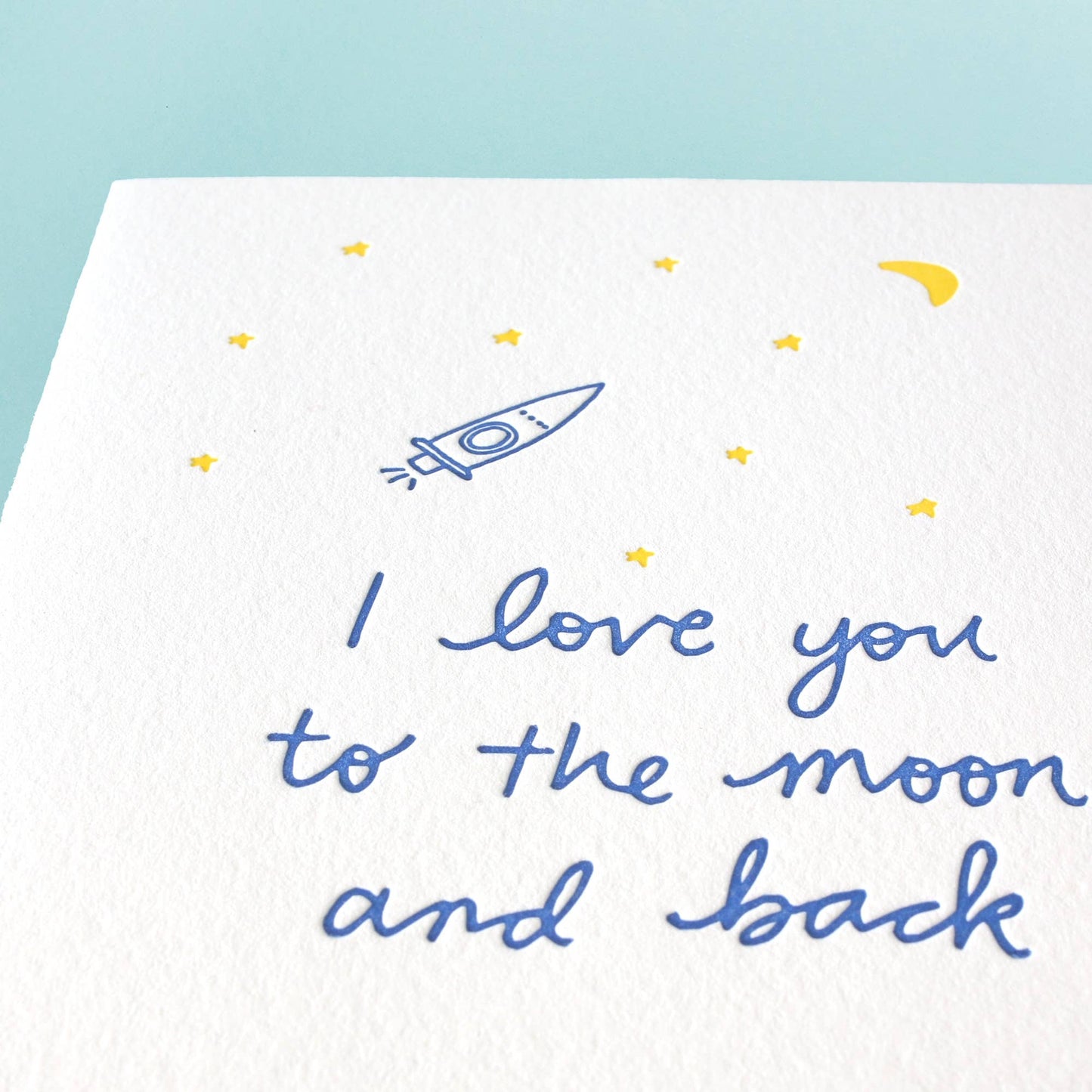 I Love You To The Moon - Letterpress Greeting Card