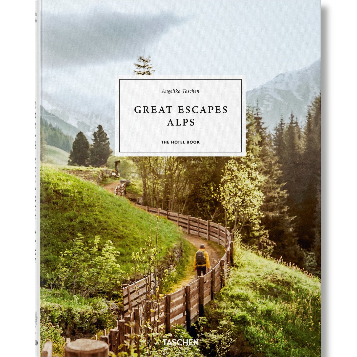 Great Escapes Alps. The Hotel Book