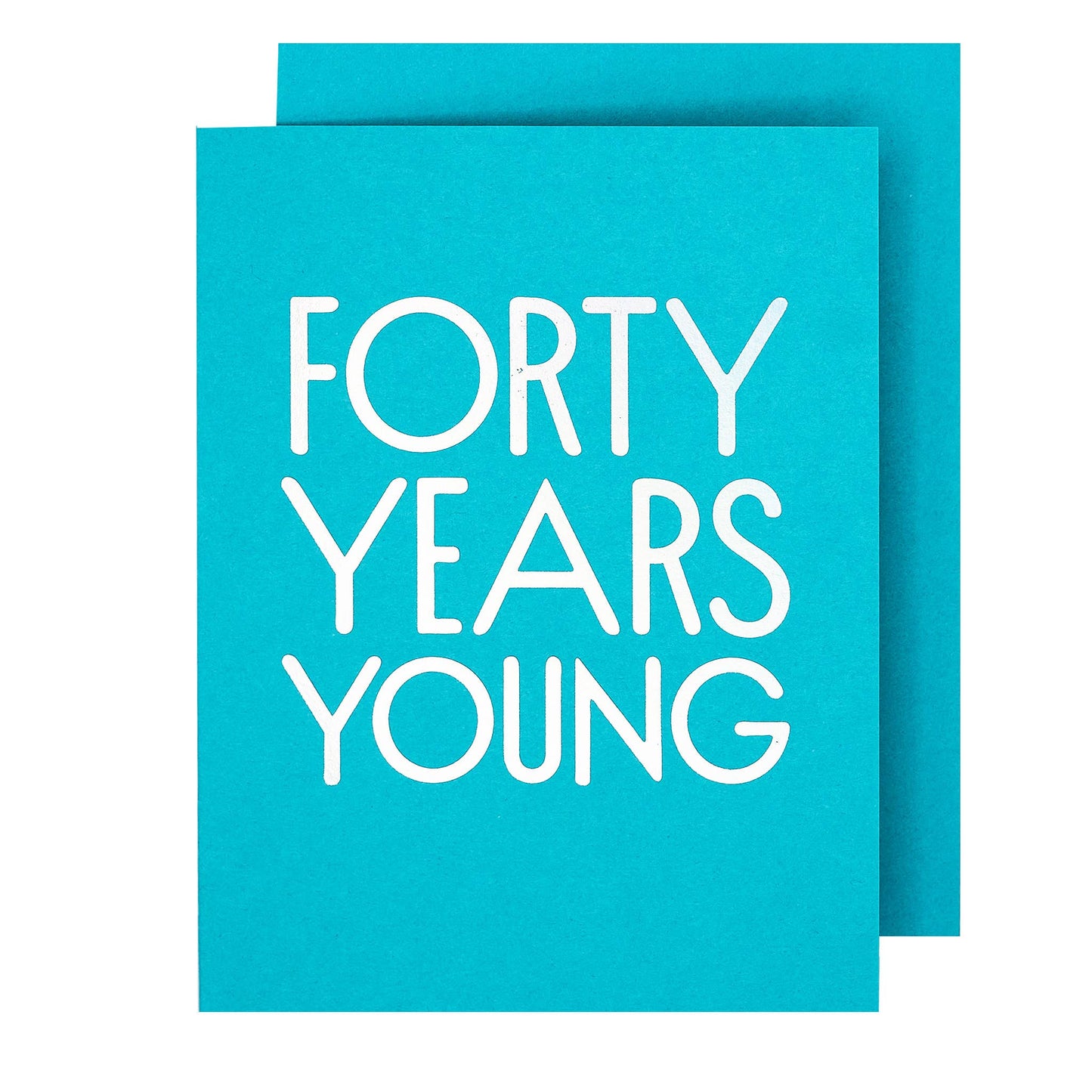 The Social Type - 40 Years Young Birthday Card
