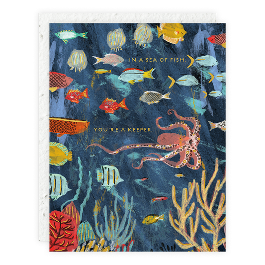 Card with colorful underwater scene of fish and octopus with text 'In a sea of fish, you're a keeper'.