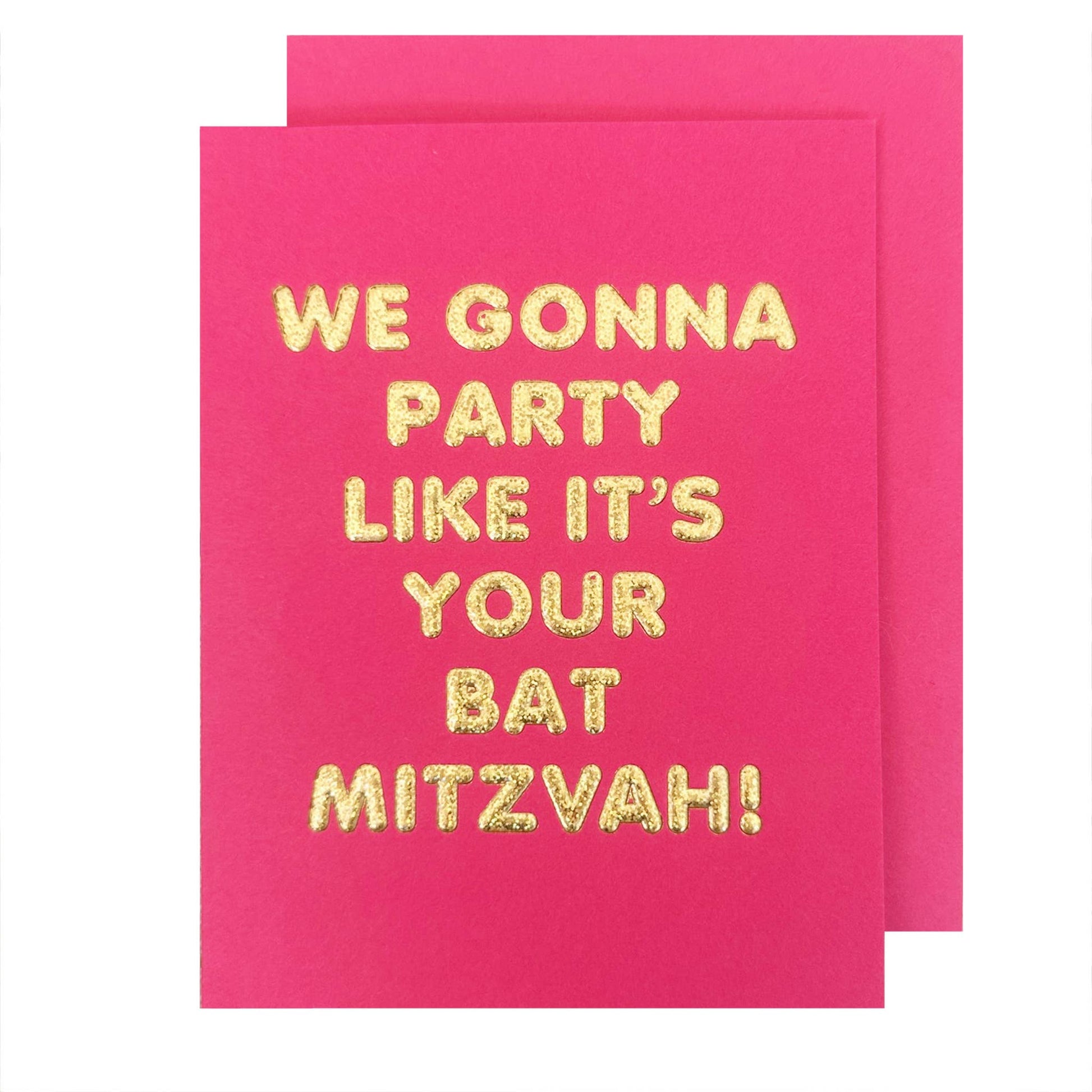Pink card with yellow text 'WE GONNA PARTY LIKE IT'S YOUR BAT MITZVAH!' on a white background
