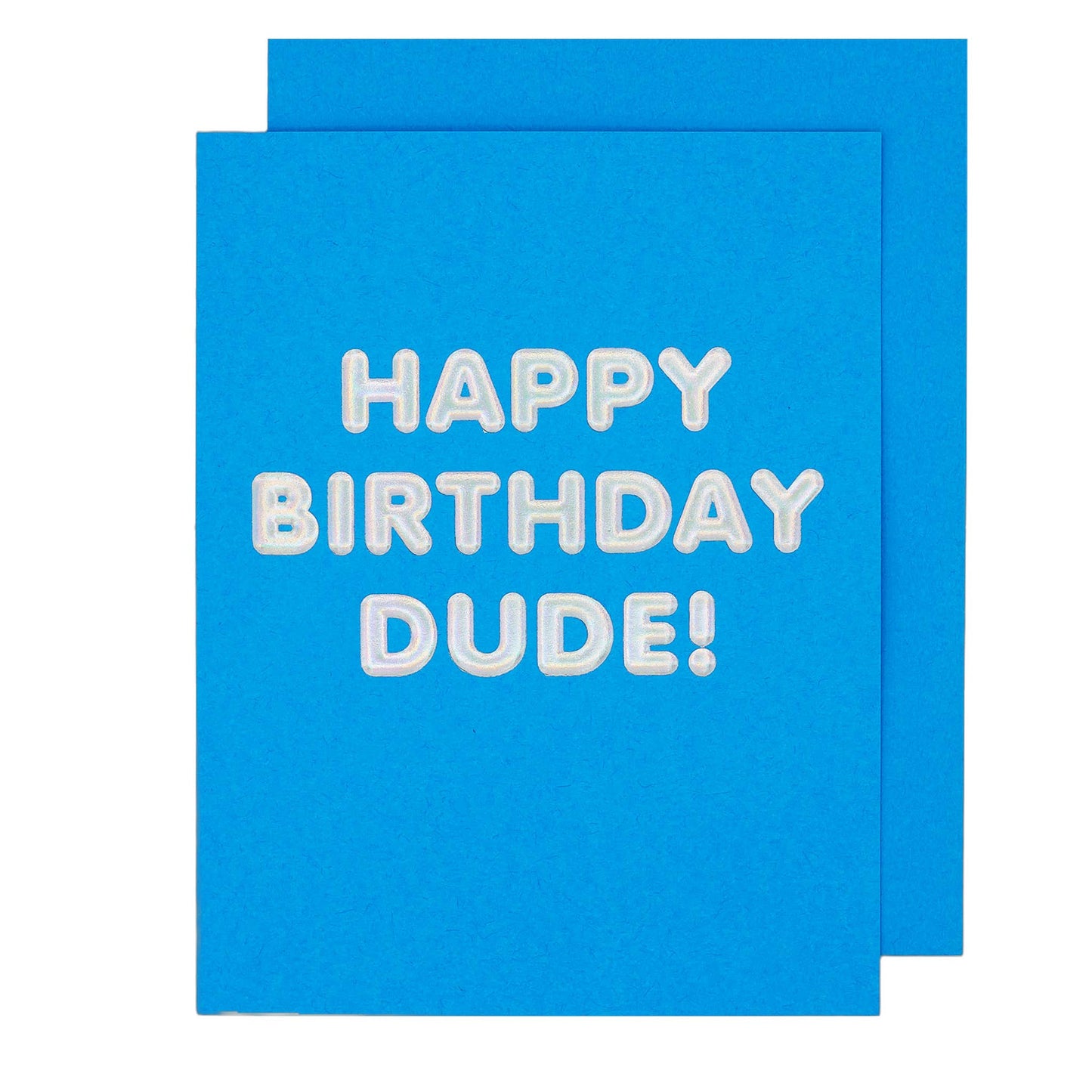 Blue birthday card with white text 'Happy Birthday Dude!' on a white background